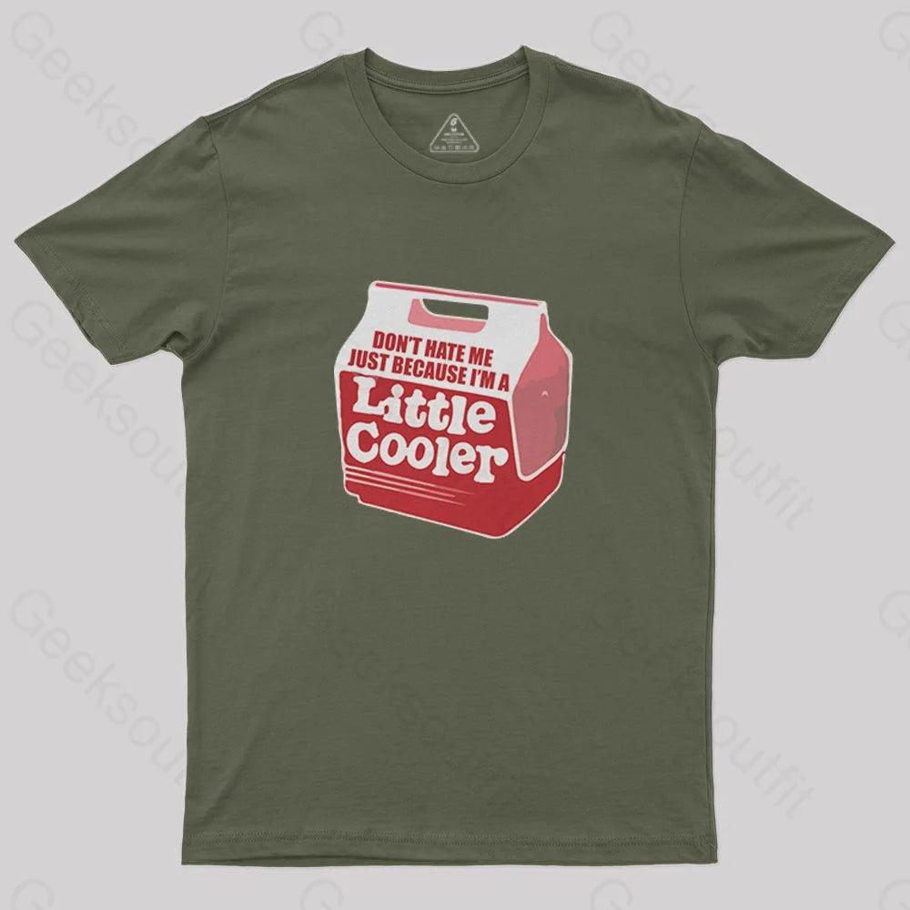 Don't hate me just because I'm a little cooler T-Shirt - Geeksoutfit