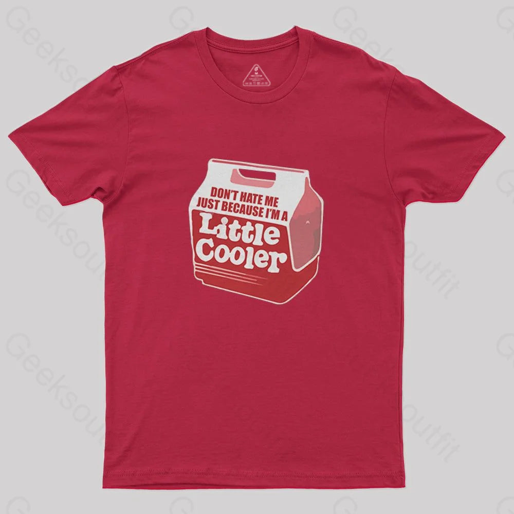 Don't hate me just because I'm a little cooler T-Shirt - Geeksoutfit