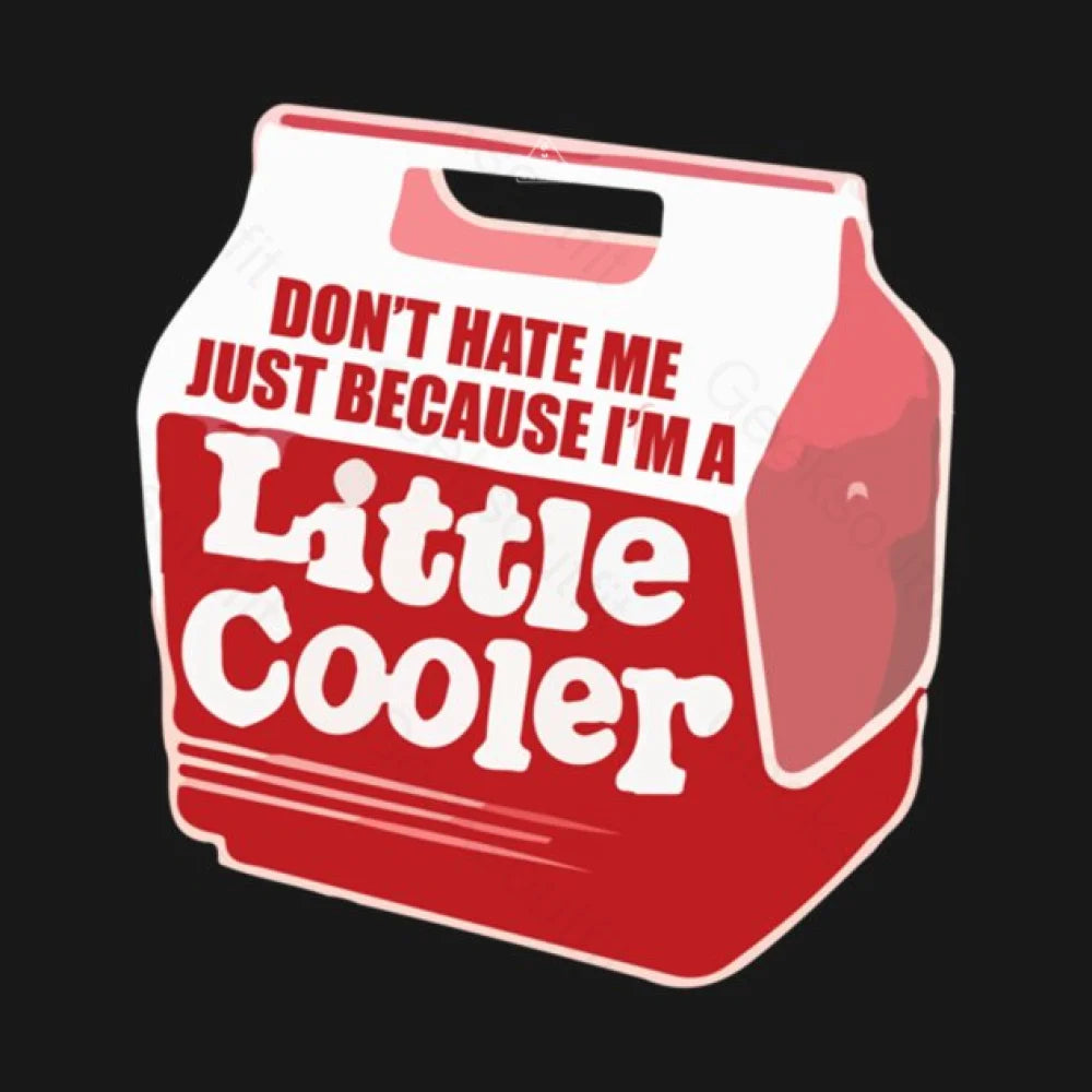 Don't hate me just because I'm a little cooler T-Shirt - Geeksoutfit