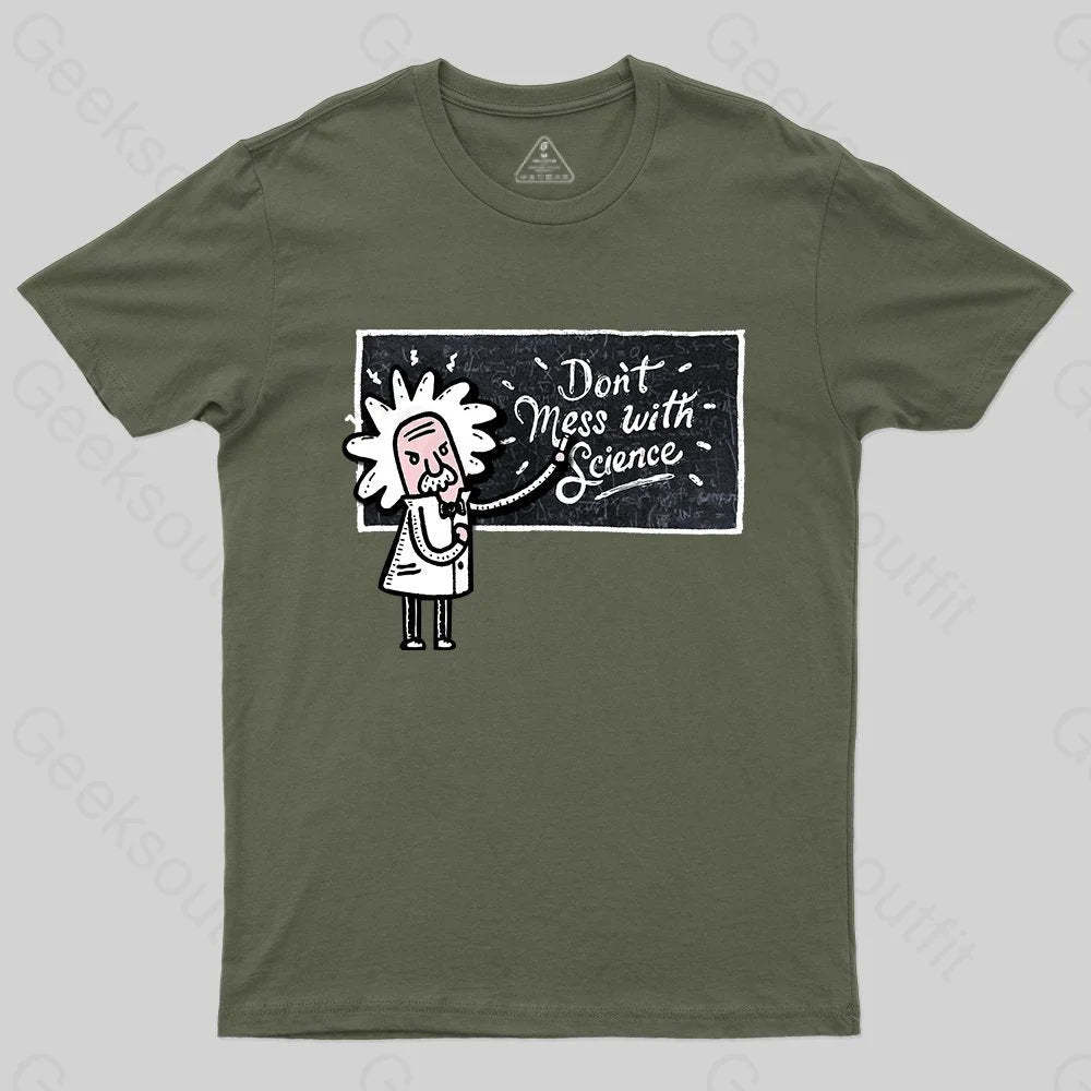 Don't Mess With Science T-Shirt - Geeksoutfit