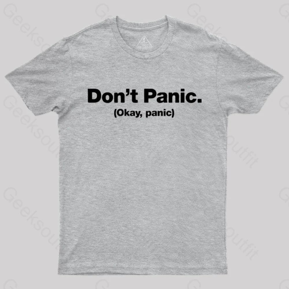 Don’t Panic Geek T-Shirt Grey / S