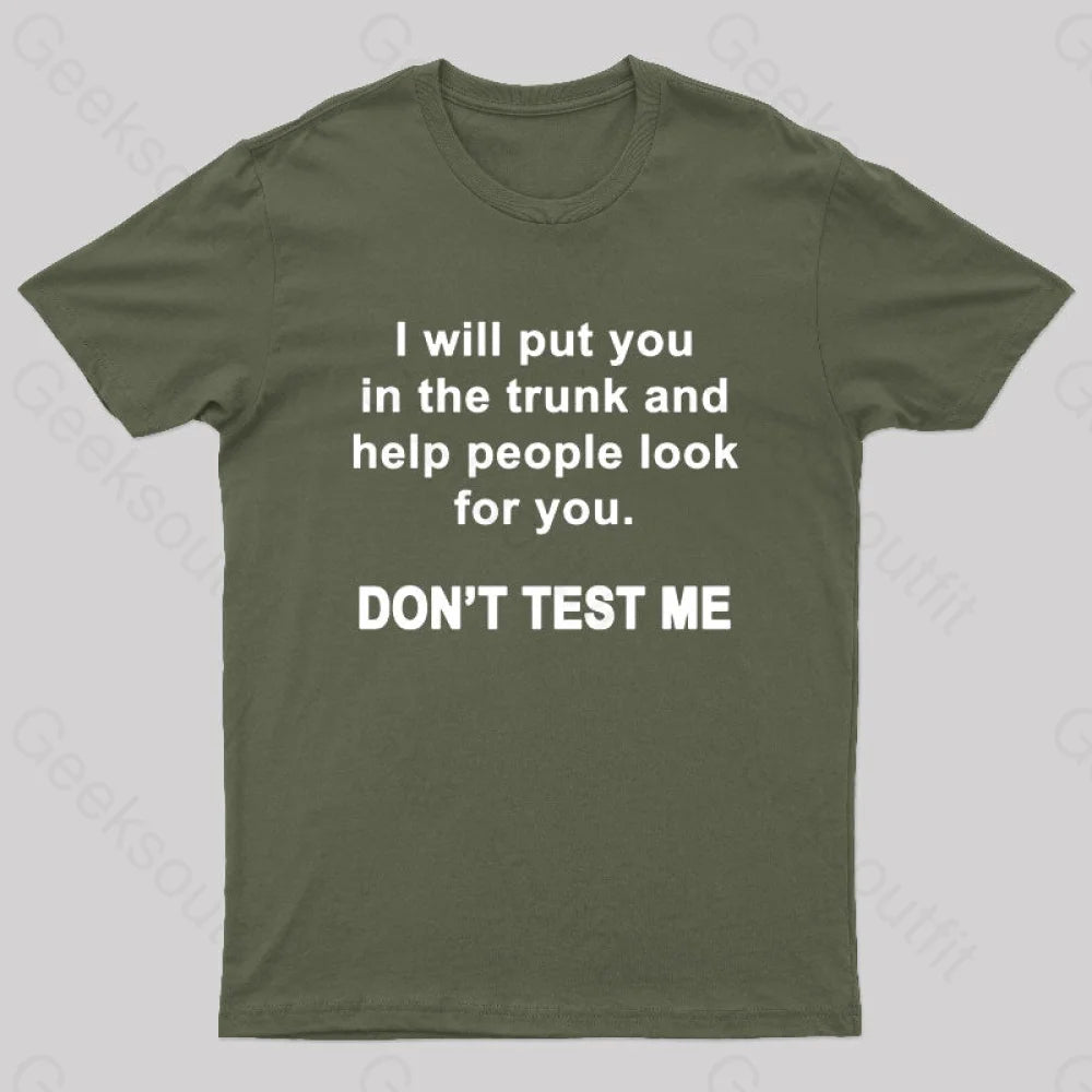 Don’t Test Me Nerd T-Shirt Army Green / S