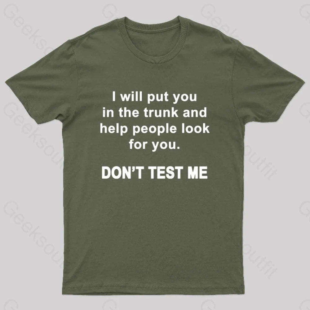 Don’t Test Me Nerd T-Shirt Army Green / S