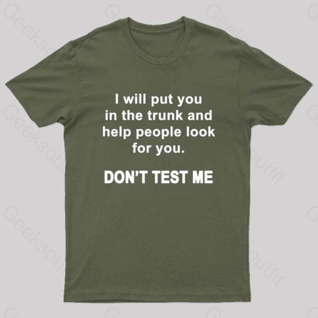 Don’t Test Me Nerd T-Shirt Army Green / S