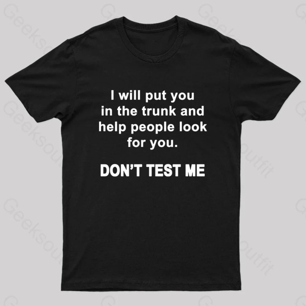 Don’t Test Me Nerd T-Shirt Black / S