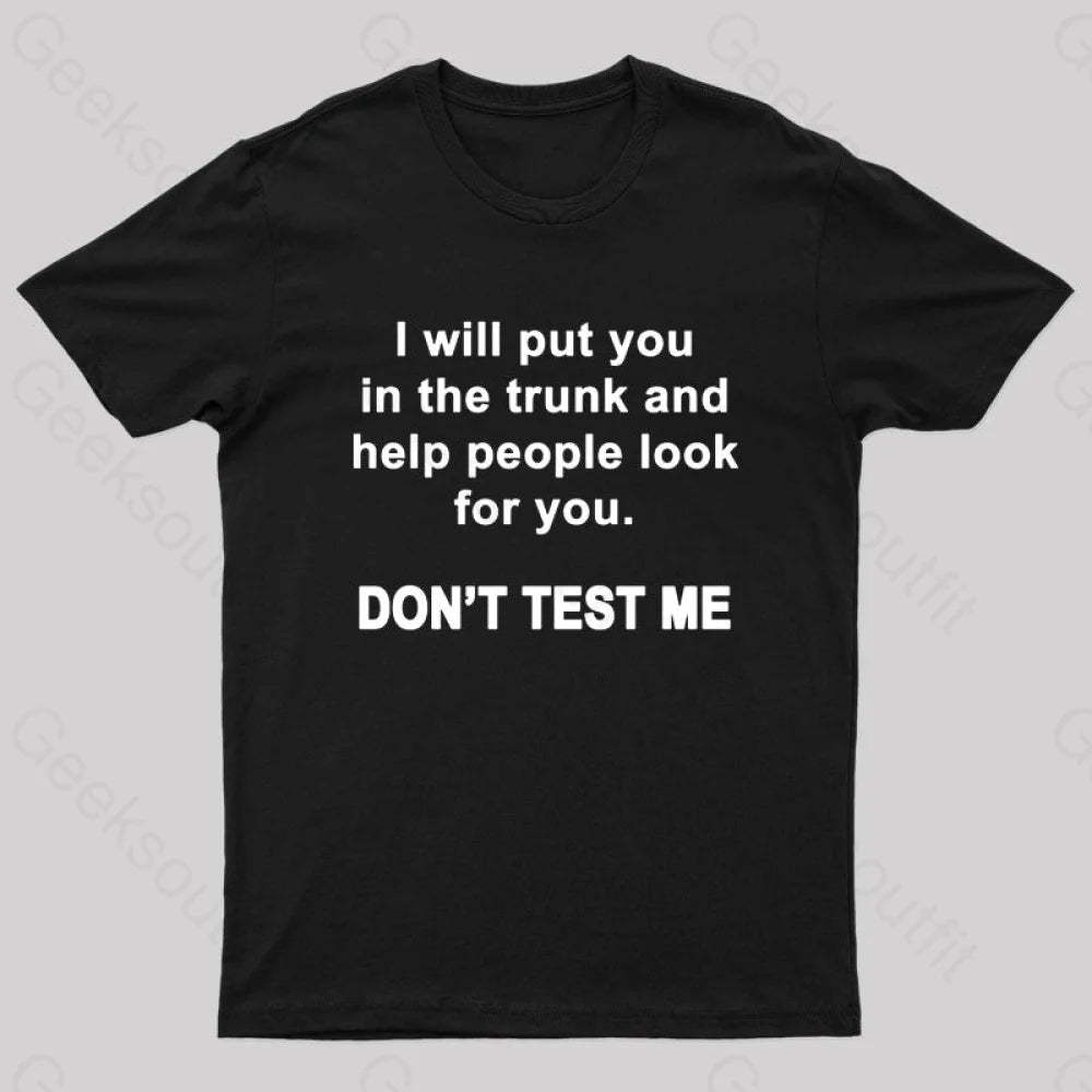 Don’t Test Me Nerd T-Shirt Black / S
