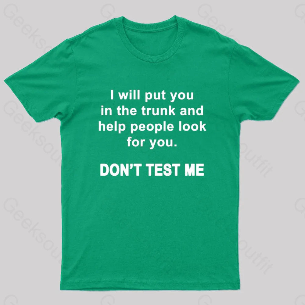 Don’t Test Me Nerd T-Shirt Green / S