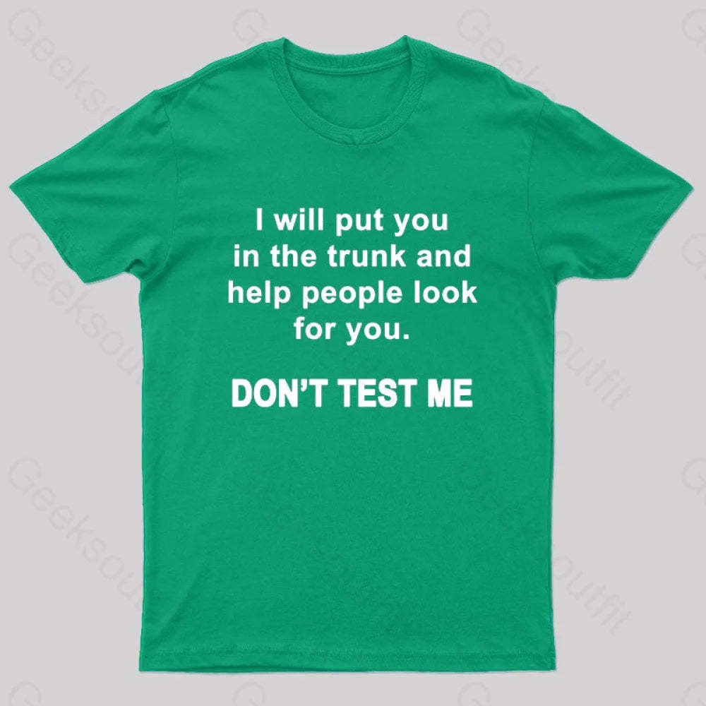 Don’t Test Me Nerd T-Shirt Green / S