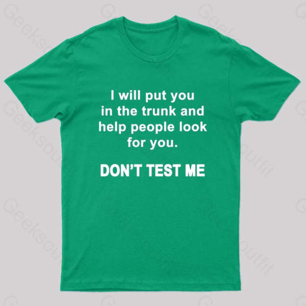 Don’t Test Me Nerd T-Shirt Green / S