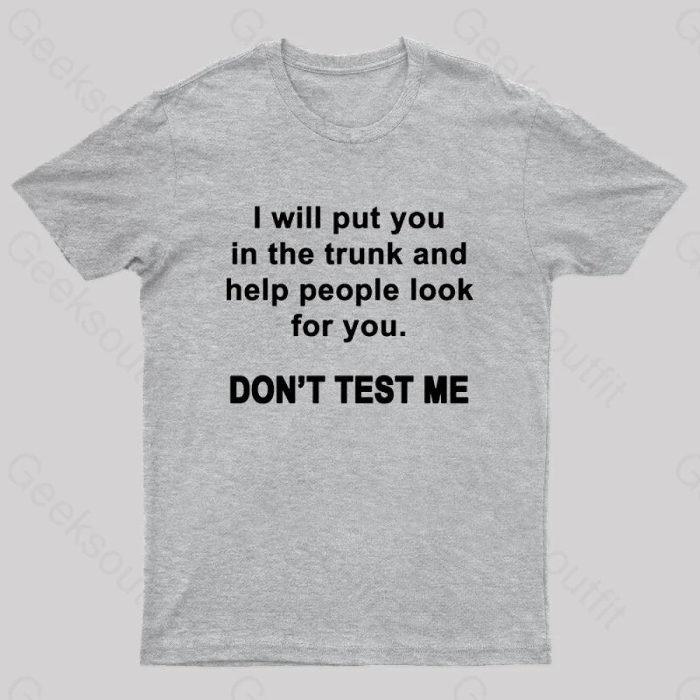 Don’t Test Me Nerd T-Shirt Grey / S
