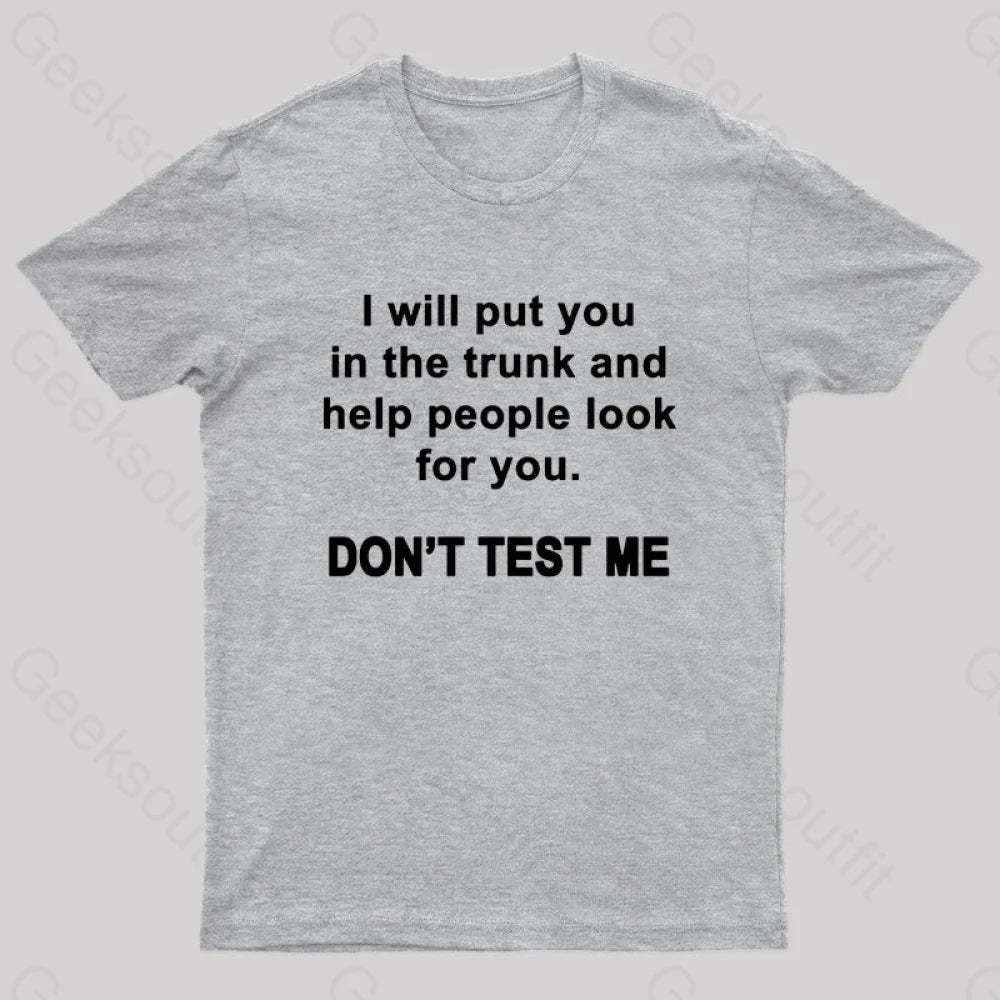 Don’t Test Me Nerd T-Shirt Grey / S
