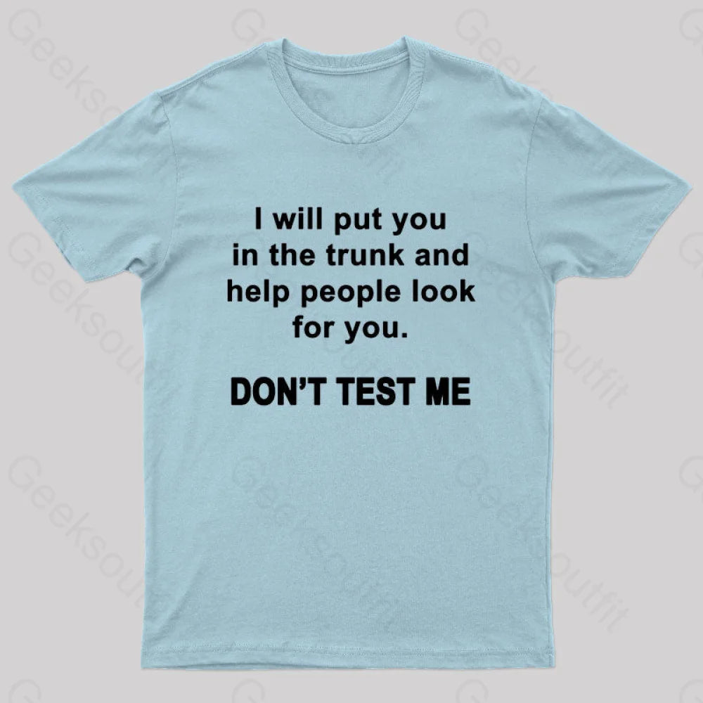 Don’t Test Me Nerd T-Shirt Light Blue / S