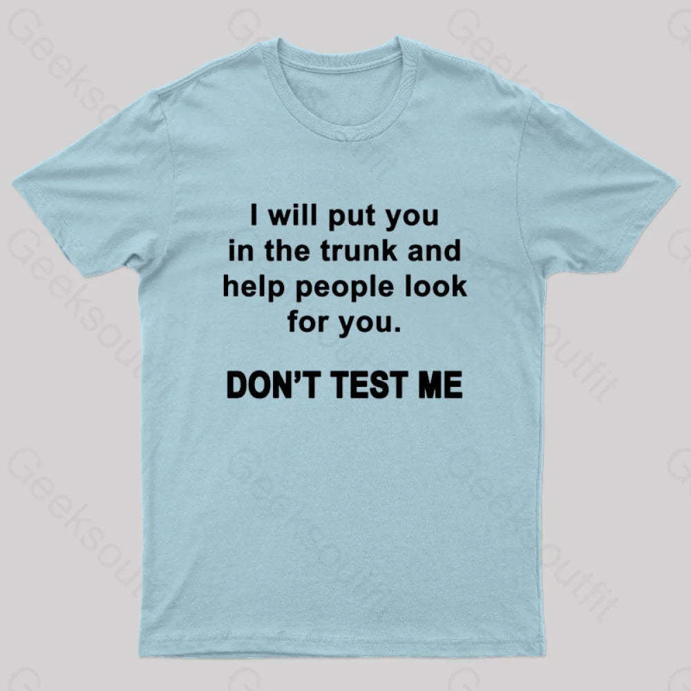 Don’t Test Me Nerd T-Shirt Light Blue / S