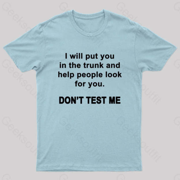 Don’t Test Me Nerd T-Shirt Light Blue / S
