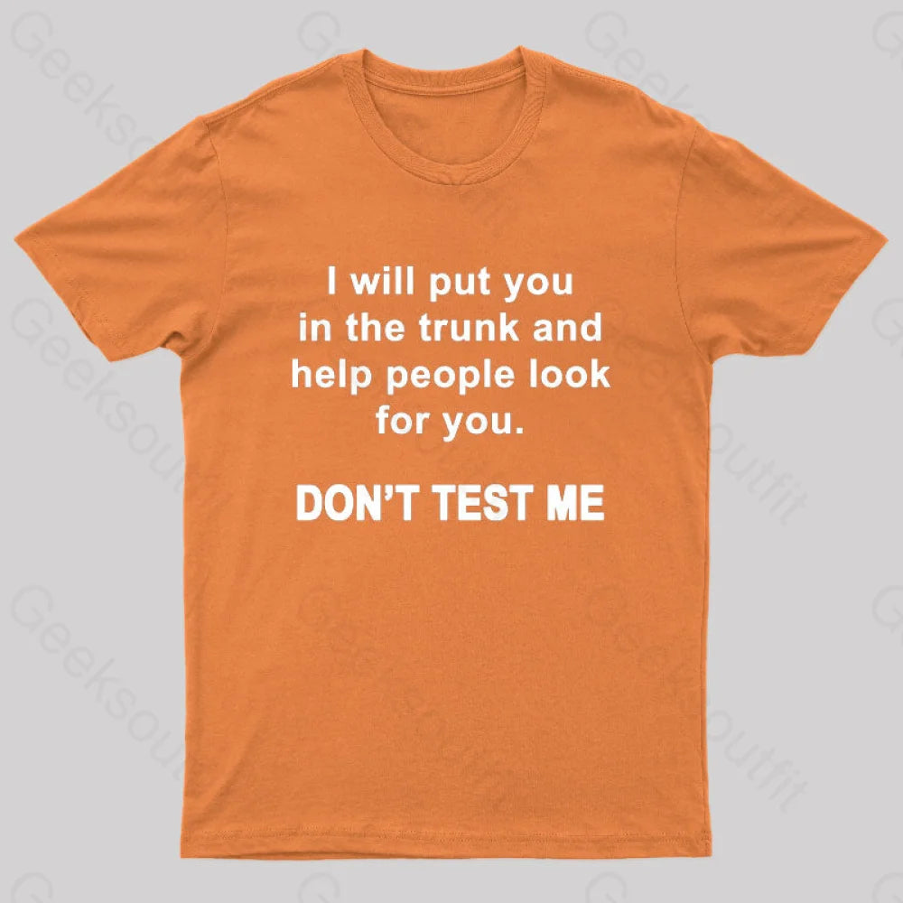 Don’t Test Me Nerd T-Shirt Orange / S
