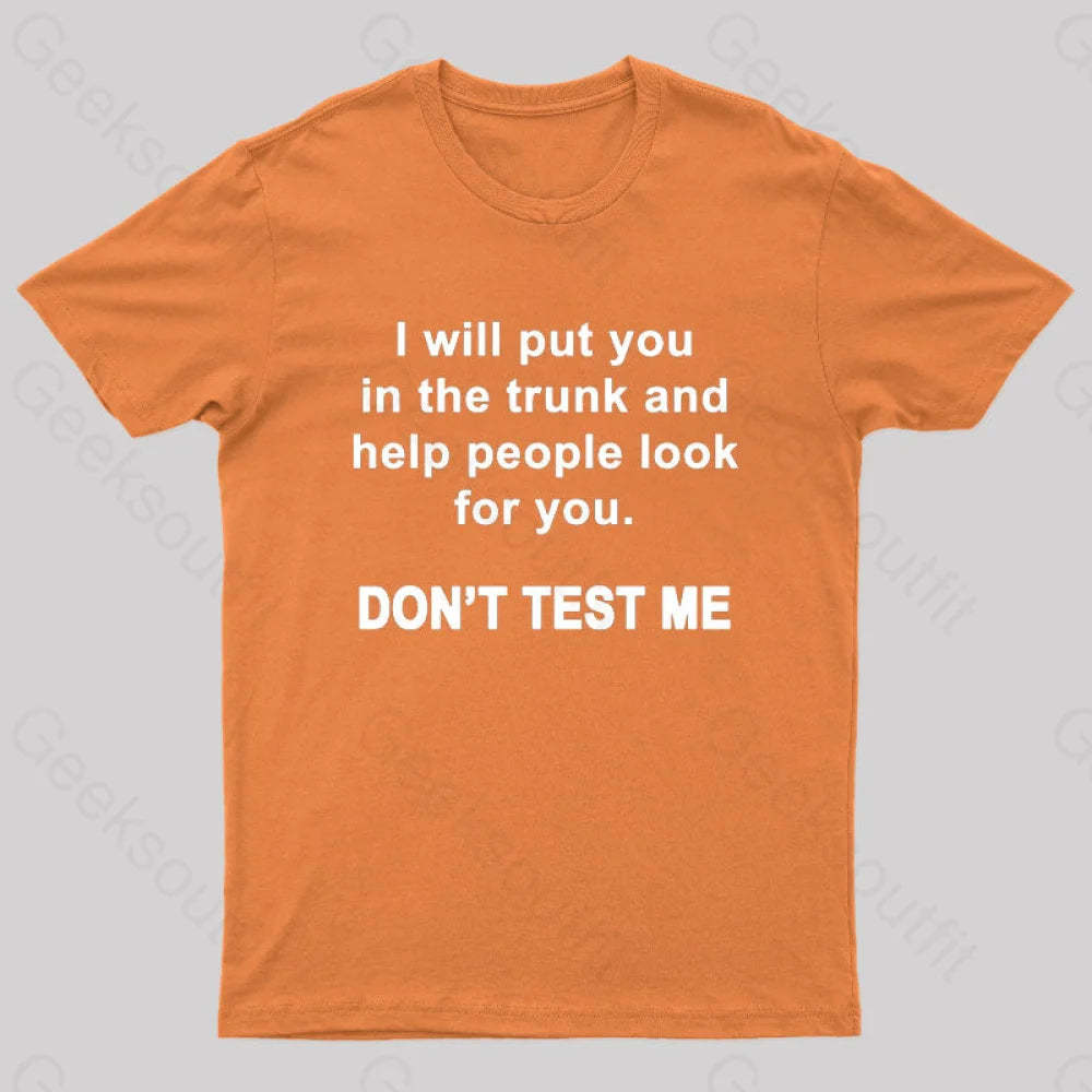 Don’t Test Me Nerd T-Shirt Orange / S