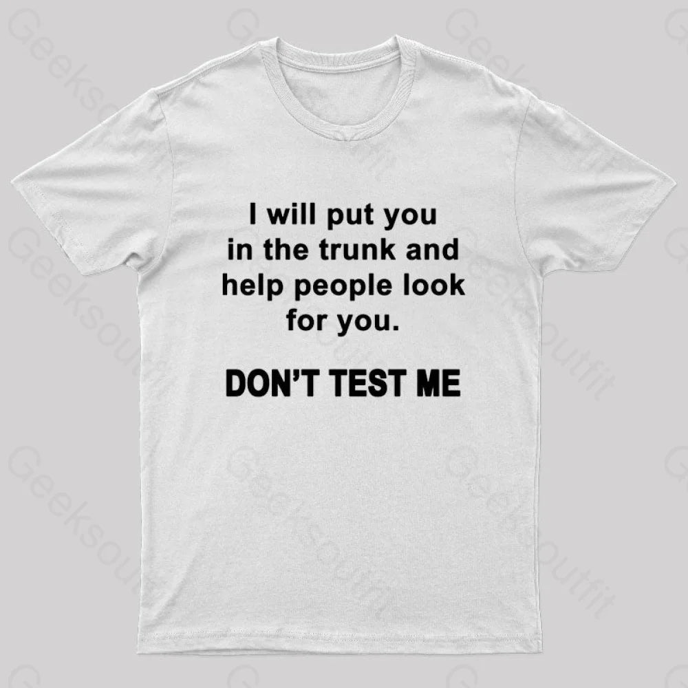 Don’t Test Me Nerd T-Shirt White / S