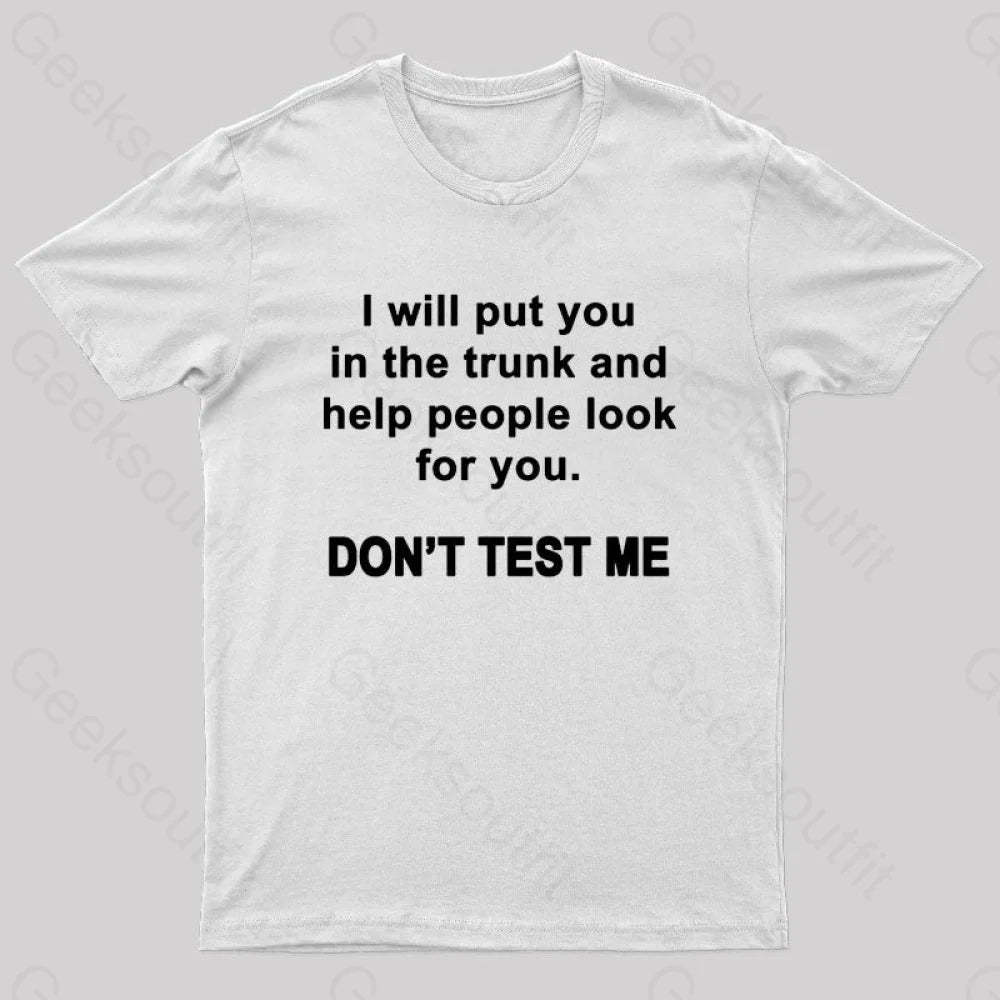 Don’t Test Me Nerd T-Shirt White / S