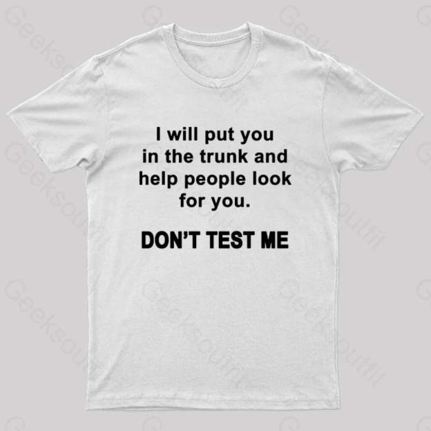 Don’t Test Me Nerd T-Shirt White / S