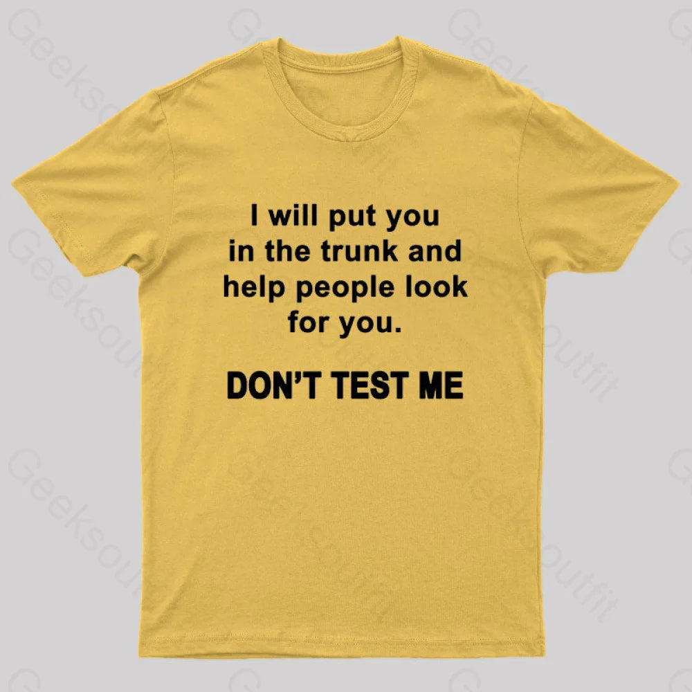 Don’t Test Me Nerd T-Shirt Yellow / S