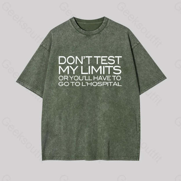 Don?��t Test My Limits Geek Washed T-Shirt Armygreen / S