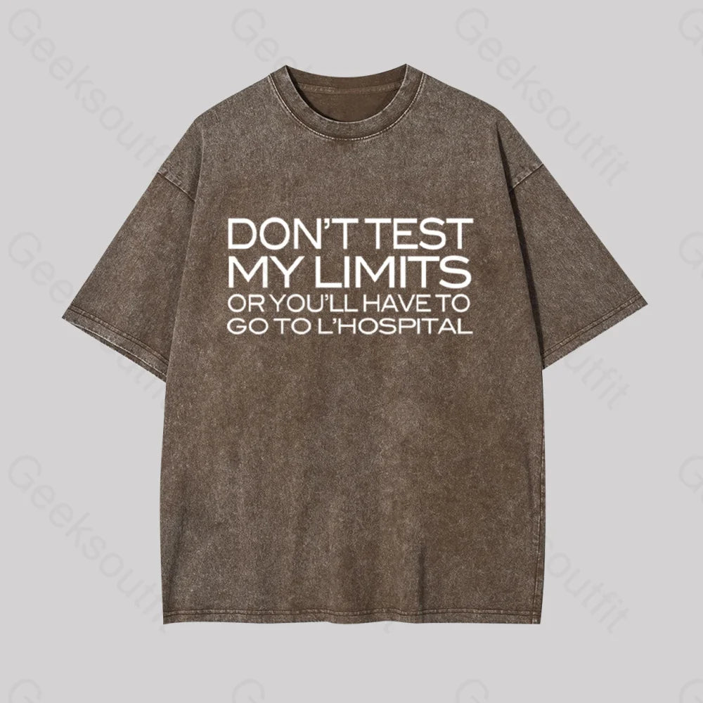 Don?��t Test My Limits Geek Washed T-Shirt Coffee / S
