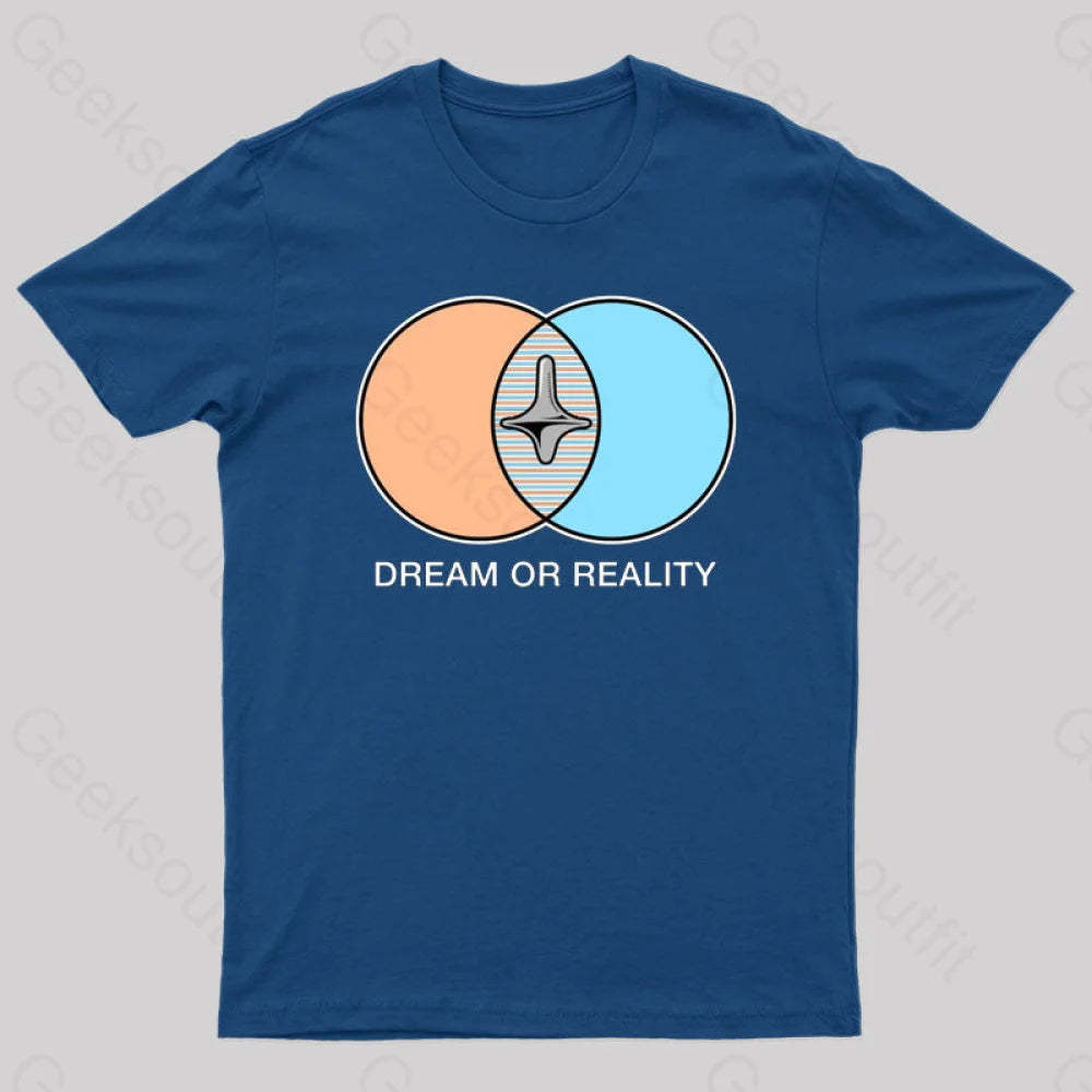 Dream Or Reality Geek T-Shirt Navy / S