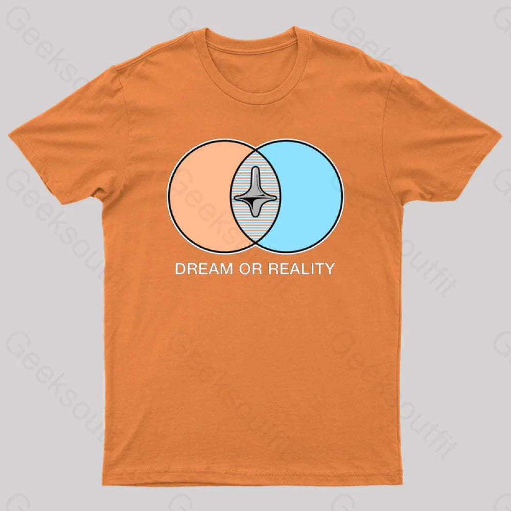 Dream Or Reality Geek T-Shirt Orange / S