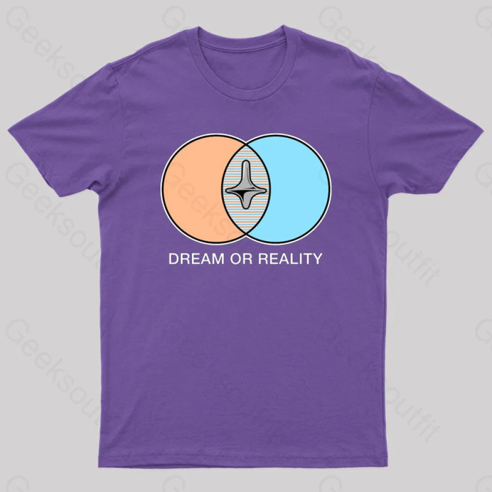 Dream Or Reality Geek T-Shirt Purple / S