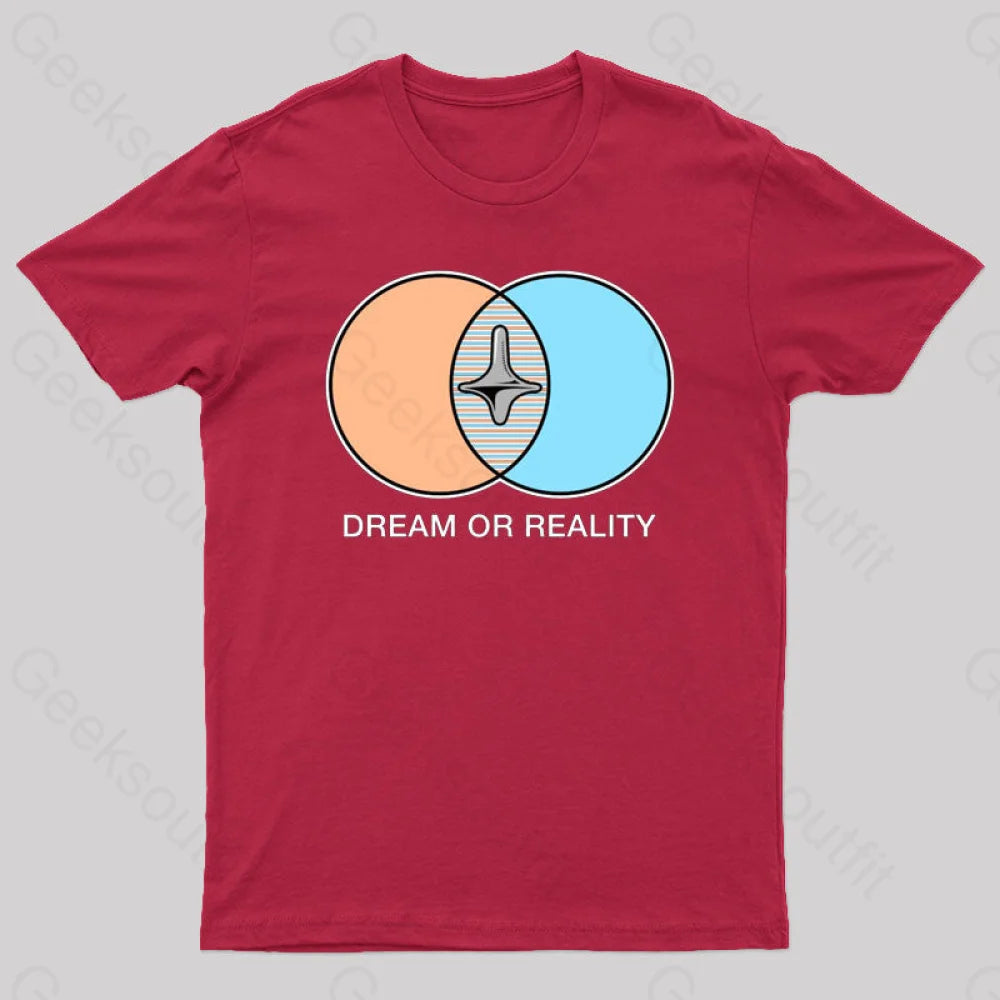 Dream Or Reality Geek T-Shirt Red / S