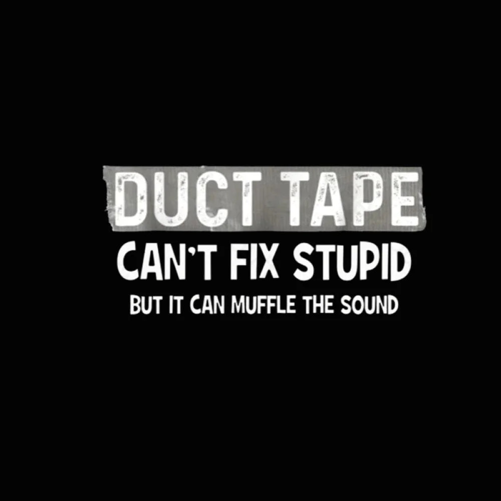 Duct Tape Muffle Stupid Sound Geek T-Shirt