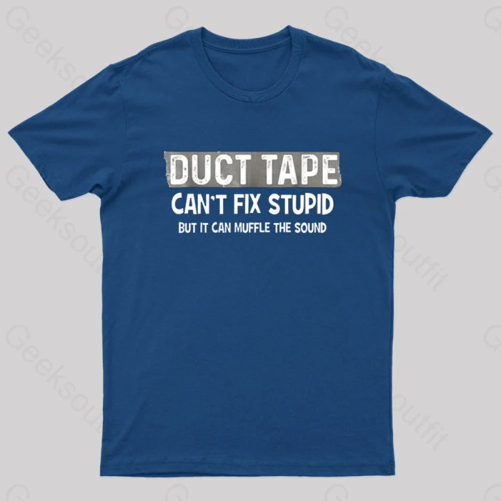 Duct Tape Muffle Stupid Sound Geek T-Shirt Navy / S