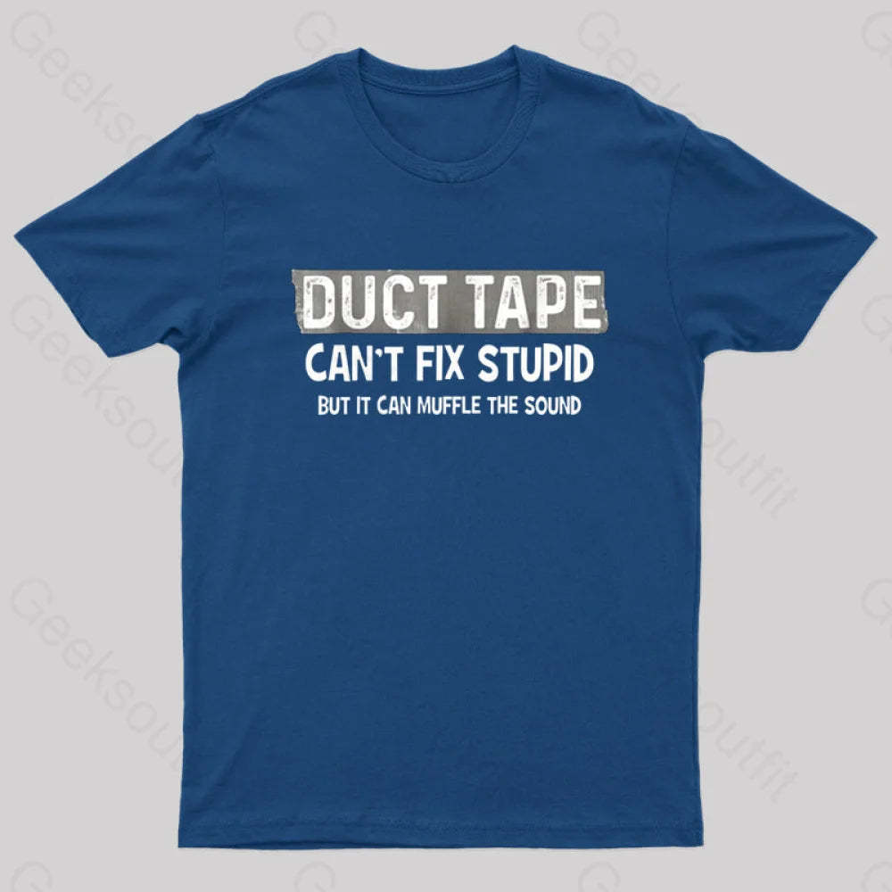 Duct Tape Muffle Stupid Sound Geek T-Shirt Navy / S
