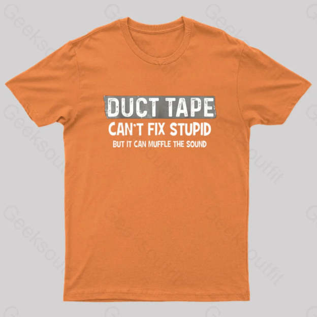 Duct Tape Muffle Stupid Sound Geek T-Shirt Orange / S