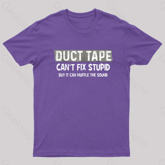 Duct Tape Muffle Stupid Sound Geek T-Shirt Purple / S