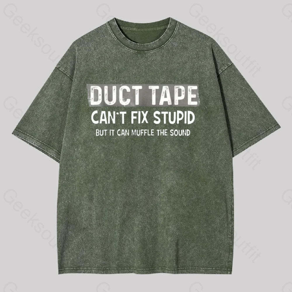 Duct Tape Muffle Stupid Sound Geek Washed T-Shirt Army Green / S