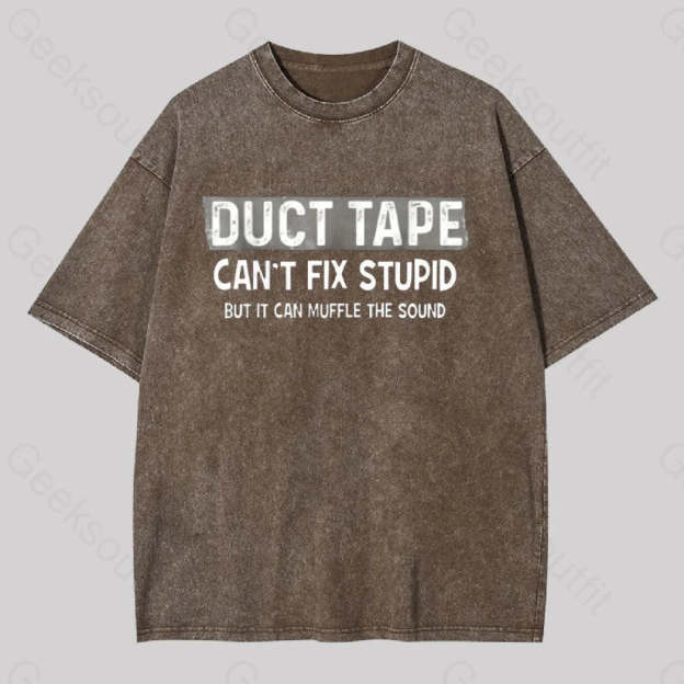 Duct Tape Muffle Stupid Sound Geek Washed T-Shirt Coffee / S