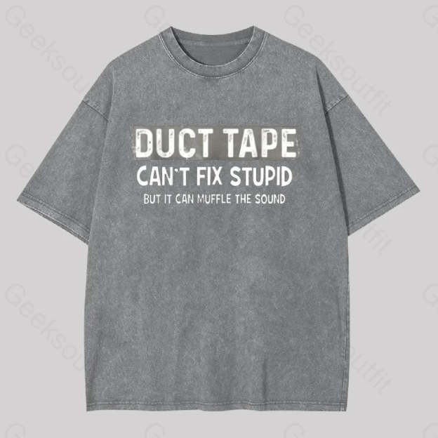 Duct Tape Muffle Stupid Sound Geek Washed T-Shirt Grey / S
