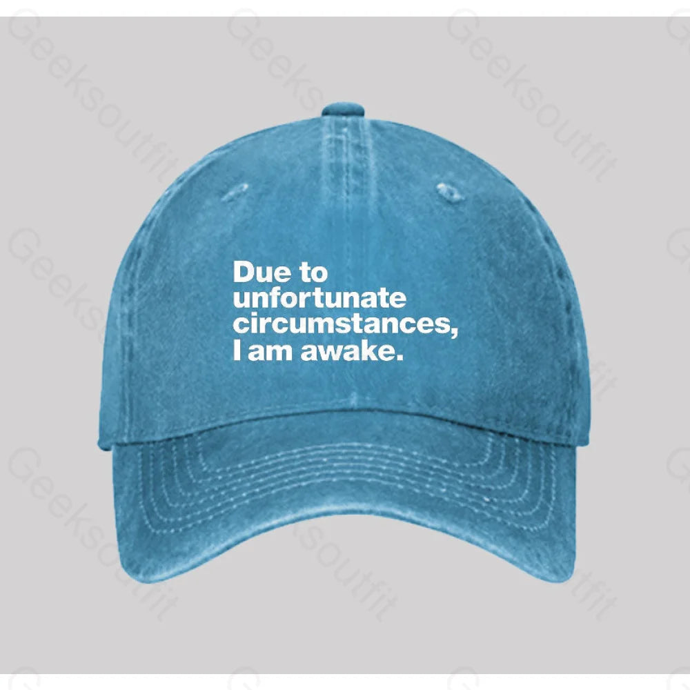 Due To Unfortunate Circumstances I Am Awake Washed Vintage Baseball Cap Blue