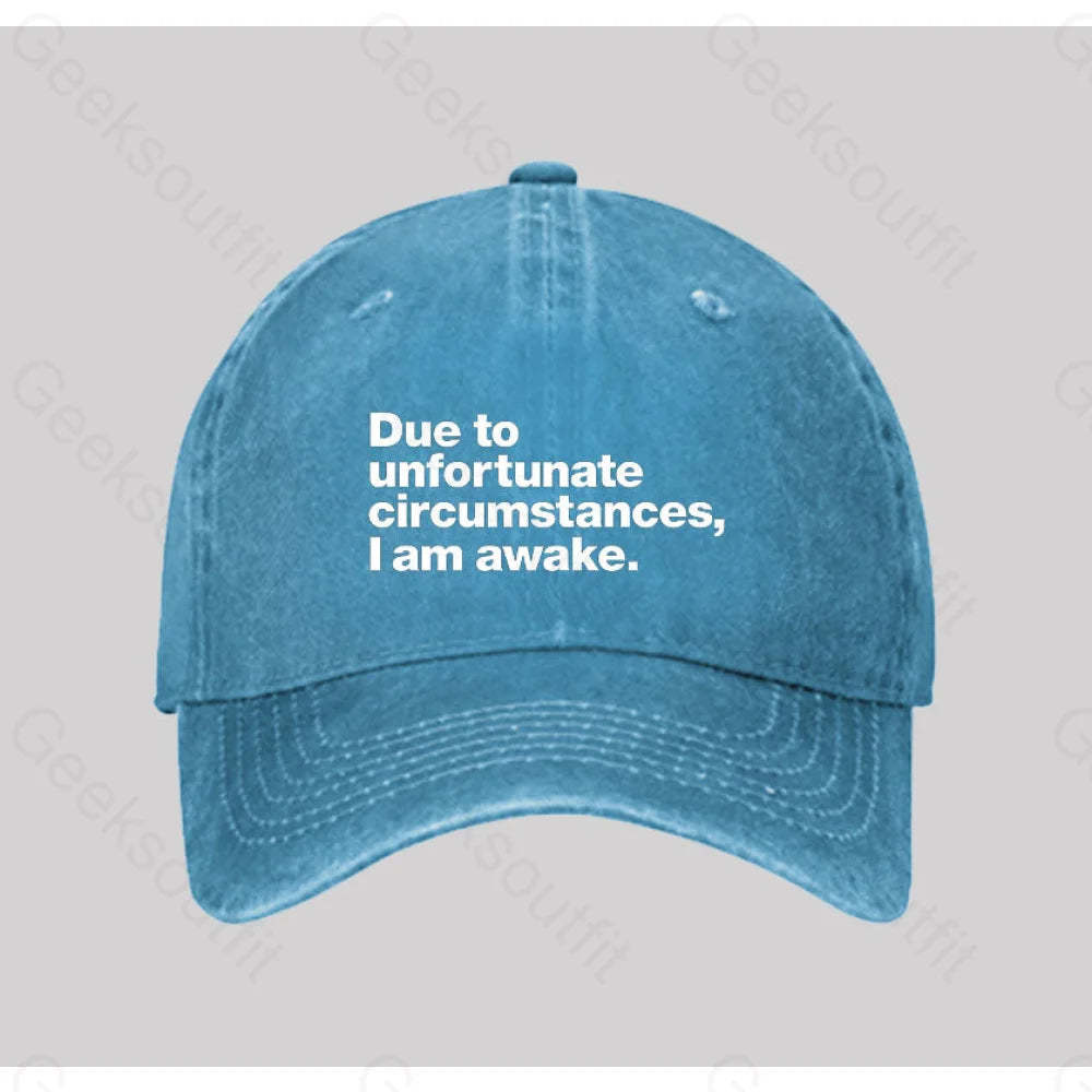Due To Unfortunate Circumstances I Am Awake Washed Vintage Baseball Cap Blue