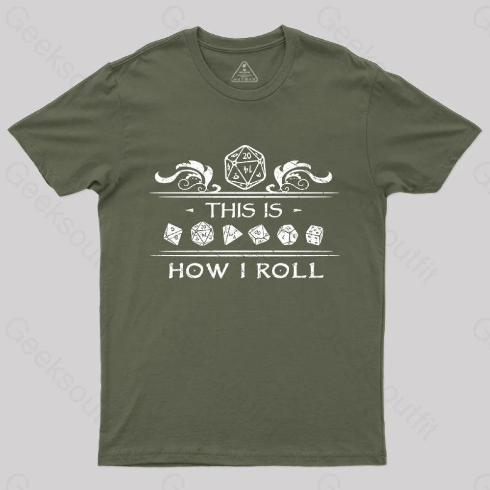 Dungeons & Dragons This Is How I Roll T-Shirt Army Green / S Yc