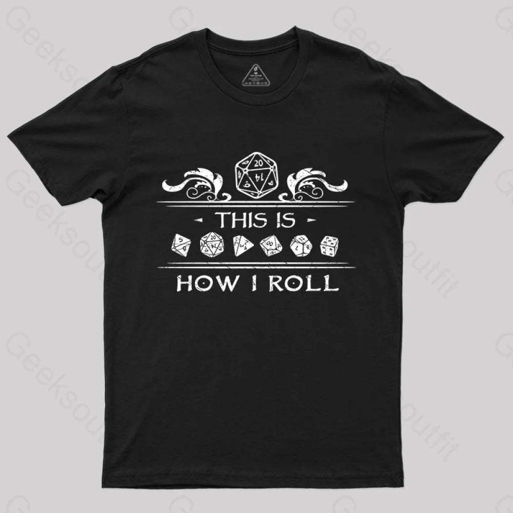 Dungeons & Dragons This Is How I Roll T-Shirt Black / S Yc