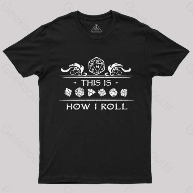 Dungeons & Dragons This Is How I Roll T-Shirt Black / S Yc