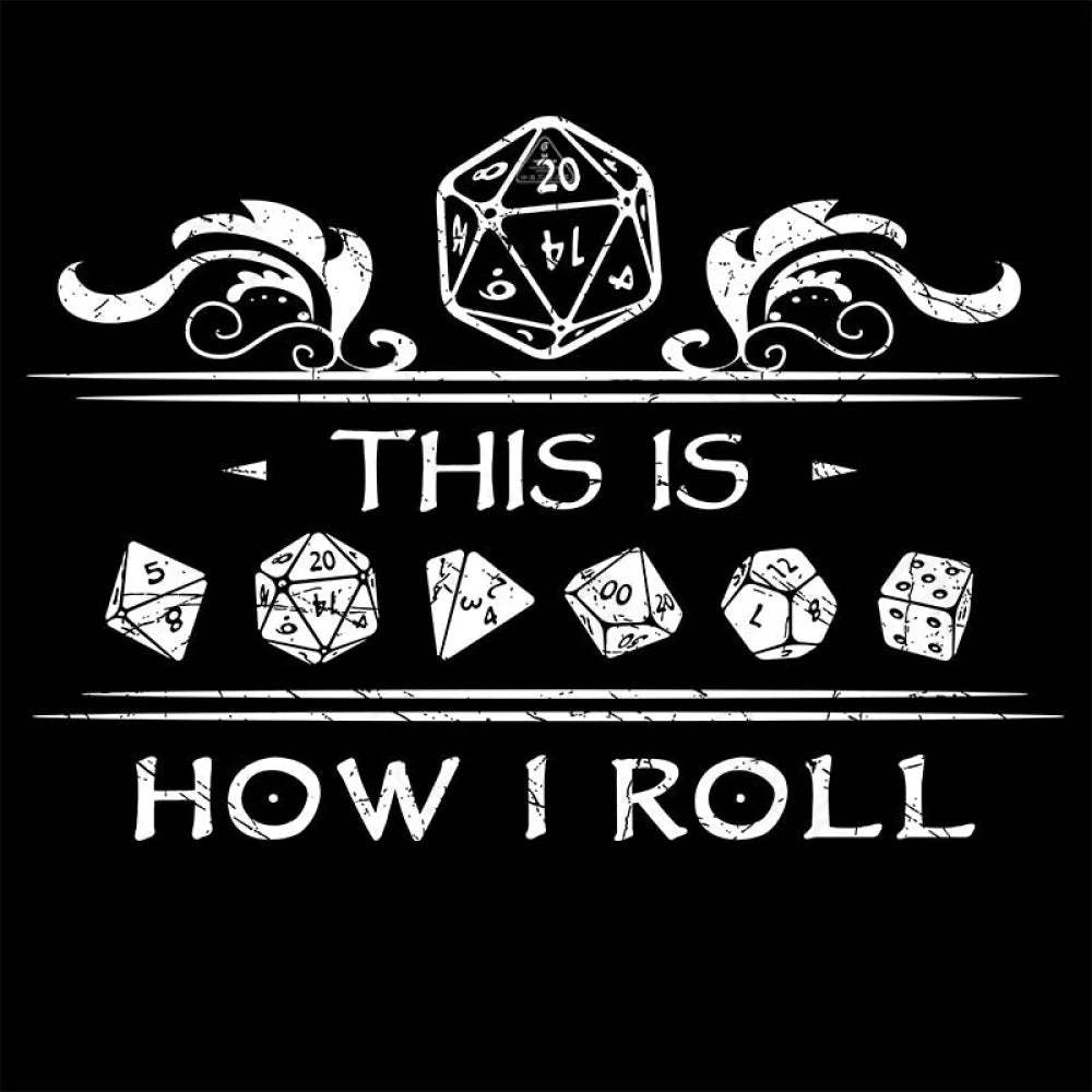 Dungeons & Dragons This Is How I Roll T-Shirt Yc