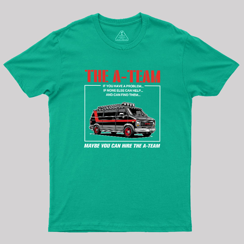 The A-team Geek T-Shirt