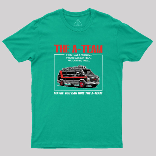 The A-team Geek T-Shirt