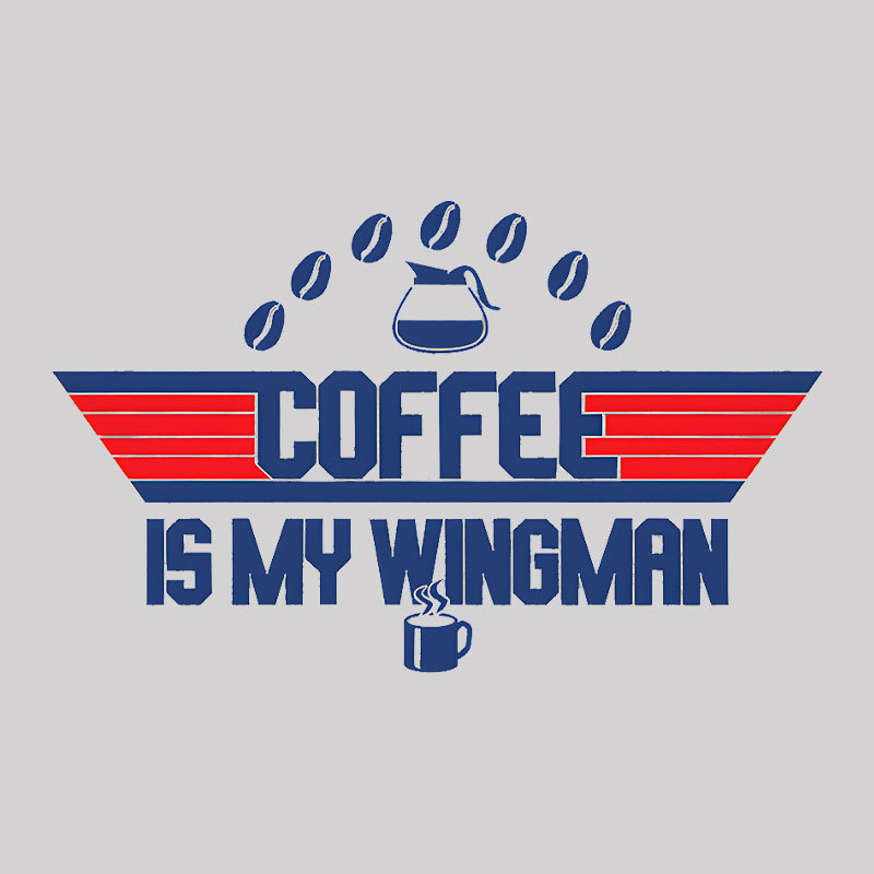 Coffee Is My Wingman Geek T-Shirt