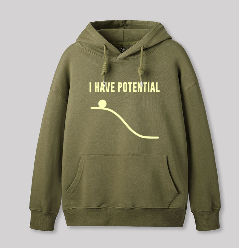 I Have Potential Energy Science Geek Hoodie