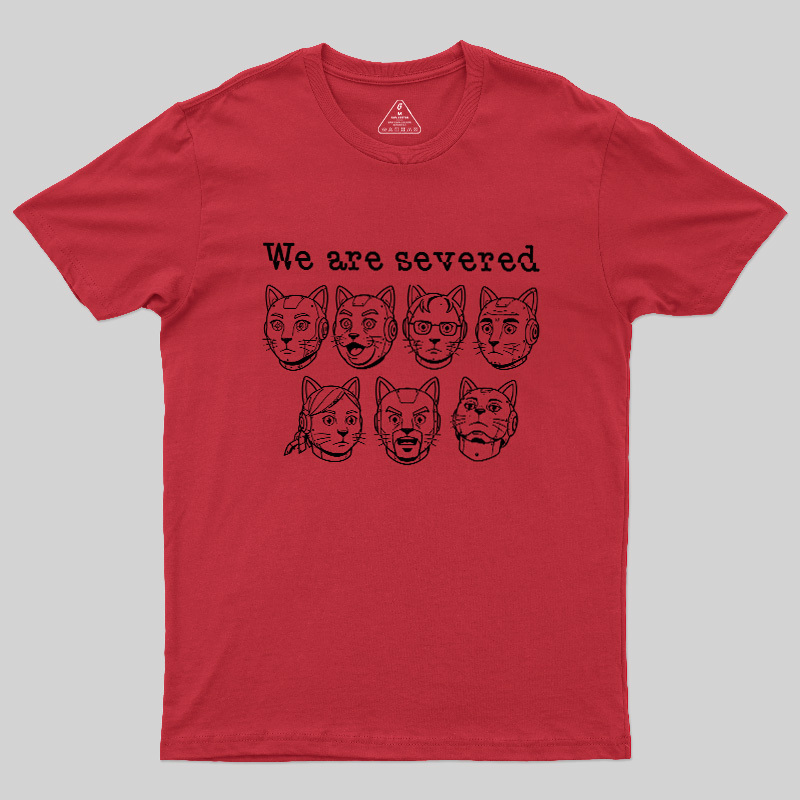 Mechanical Cat We Are Severed Geek T-Shirt