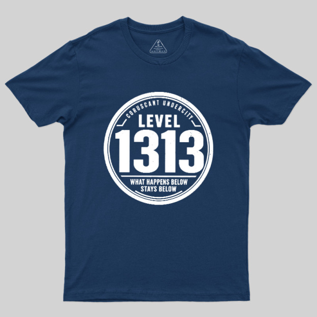 LEVEL 1313 Geek T-Shirt